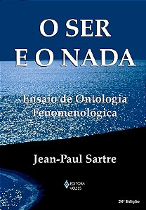 Ser e o Nada, o - Col. Textos Filosoficos