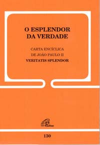 Carta Enciclica Veritatis Splendor - 130