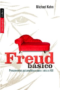Freud Basico - Pensamentos Psicanaliticos para o Seculo Xxi