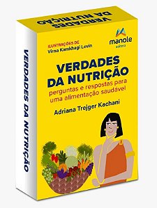 Verdades da Nutricao: Perguntas e Respostas para Uma Alimentacao Saudavel