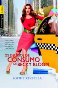 Delirios de Consumo de Becky Bloom, os