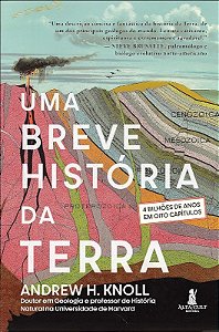 Breve Historia da Terra, Uma: 4 Bilhoes de Anos em Oito Capitulos