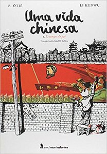 Vida Chinesa, Uma - Vol.1 - o Tempo do pai
