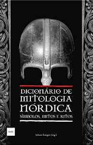Dicionario de Mitologia Nordica - Simbolos, Mitos e Ritos