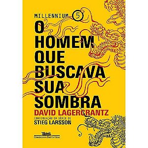 Homem Que Buscava Sua Sombra, o - Millennium 5