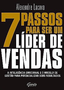 7 Passo para Ser Um Lider de Vendas - a Inteligencia Emocional e o Modelo D