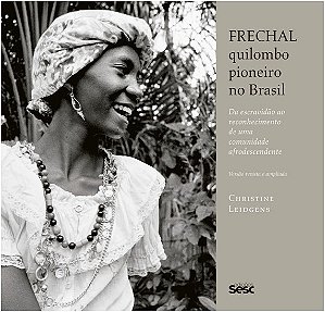 Frechal, Quilombo Pioneiro no Brasil: da Escravidao ao Reconhecimento de Um