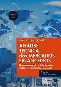 Analise Tecnica dos Mercados Financeiros: Um Guia Completo e Definitivo dos