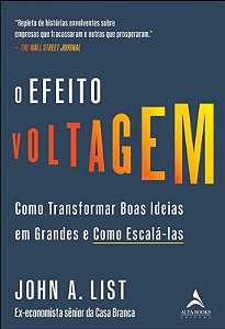 Efeito Voltagem, O: Como Transformar Boas Ideias em Grandes e Como Escala