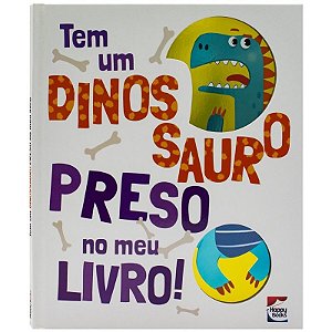 Tem Um Dinossauro Preso no Meu Livro!