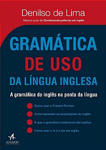Gramatica de Uso da Lingua Inglesa: a Gramatica do Ingles na Ponta da Lingu