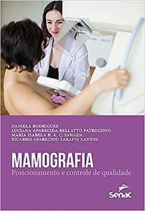 Mamografia: Posicionamento e Controle de Qualidade