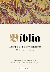 Biblia: Antigo Testamento - os Livros Sapienciais
