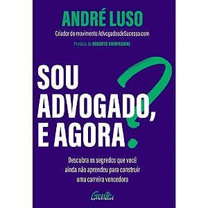 Sou Advogado, e Agora