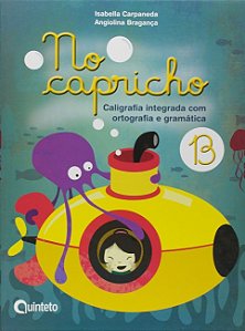 No Capricho: Caligrafia Integrada com Ortografia e Gramatica - B