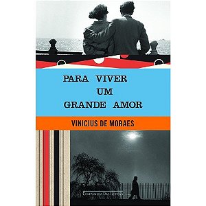 Para Viver Um Grande Amor - Col. Vinicius de Moraes
