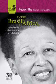 Entre Brasil e Africa: Construindo Conhecimento e Militancia