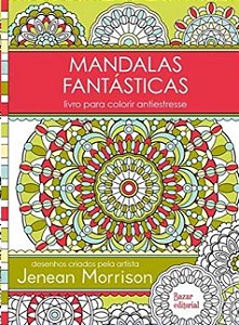 Mandalas Fantasticas - Livro para Colorir Antiestress