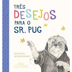 Tres Desejos para o Sr. Pug