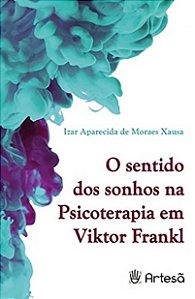 Sentido dos Sonhos na Psicoterapia em Viktor Frankl, O