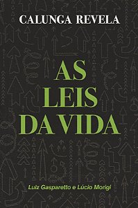 Calunga Revela: as Leis da Vida