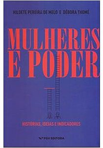 Mulheres e Poder: Historias, Ideias e Indicadores