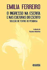 Ingresso na Escrita e Nas Culturas do Escrito, o - Selecao de Textos de pes
