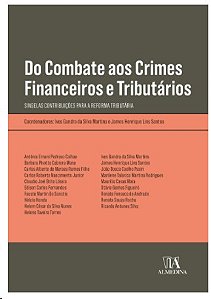 Do Combate Aos Crimes Financeiros e Tributarios: Singelas Contribuicoes par