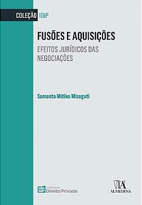 Fusoes e Aquisicoes: Efeitos Juridicos das Negociacoes