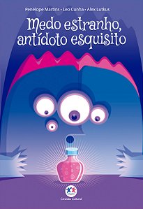 Medo Estranho, Antidoto Esquisito