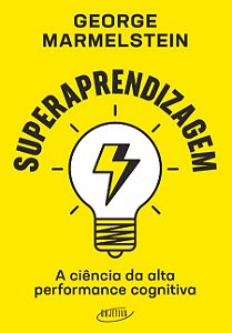Superaprendizagem: a Ciencia da Alta Performance Cognitiva