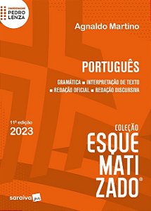 Portugues Esquematizado: Gramatica - Interpretacao de Texto - Redacao Ofici