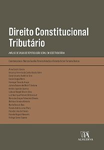 Direito Constitucional Tributario: Analise de Casos de Repercussao Geral em