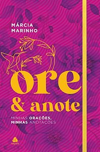 Ore e Anote - Minhas Oracoes, Minhas Anotacoes