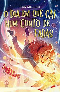 Dia em Que Cai Num Conto de Fadas, O
