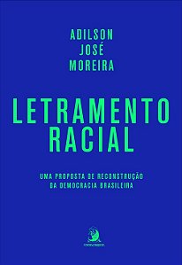 Letramento Racial: Uma Proposta de Reconstrucao da Democracia Brasileira