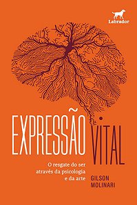 Expressao Vital: o Resgate do Ser Atraves da Psicologia e da Arte