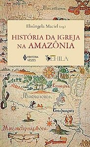 Historia da Igreja na Amazonia