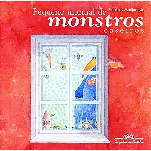 Pequeno Manual de Monstros Caseiros