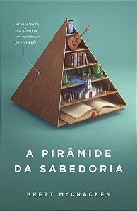Piramide da Sabedoria, A