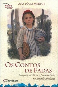 Contos de Fadas, os - Origens, Historias e Permanencia no Mundo Moderno