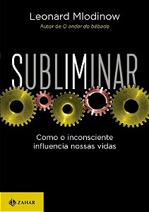 Subliminar: Como o Inconsciente Influencia Nossas Vidas