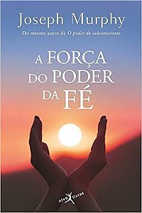 Forca do Poder da Fe, A