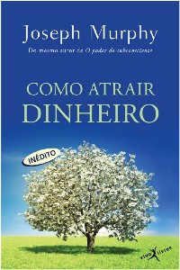 Como Atrair Dinheiro - Edicao de Bolso