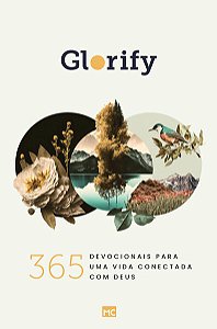 Glorify: 365 Devocionais para Uma Vida Conectada com Deus