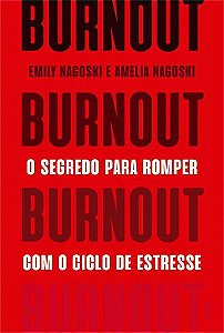 Burnout: o Segredo para Romper com o Ciclo de Estresse