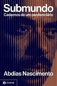 Submundo: Cadernos de Um Penitenciario