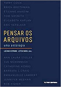 Pensar os Arquivos: Uma Antologia