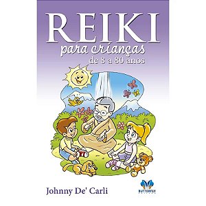 Reiki para Criancas de 8 a 80 Anos