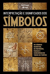 Interpretacao e Significado dos Simbolos: os Codigos Secretos, os Misterios